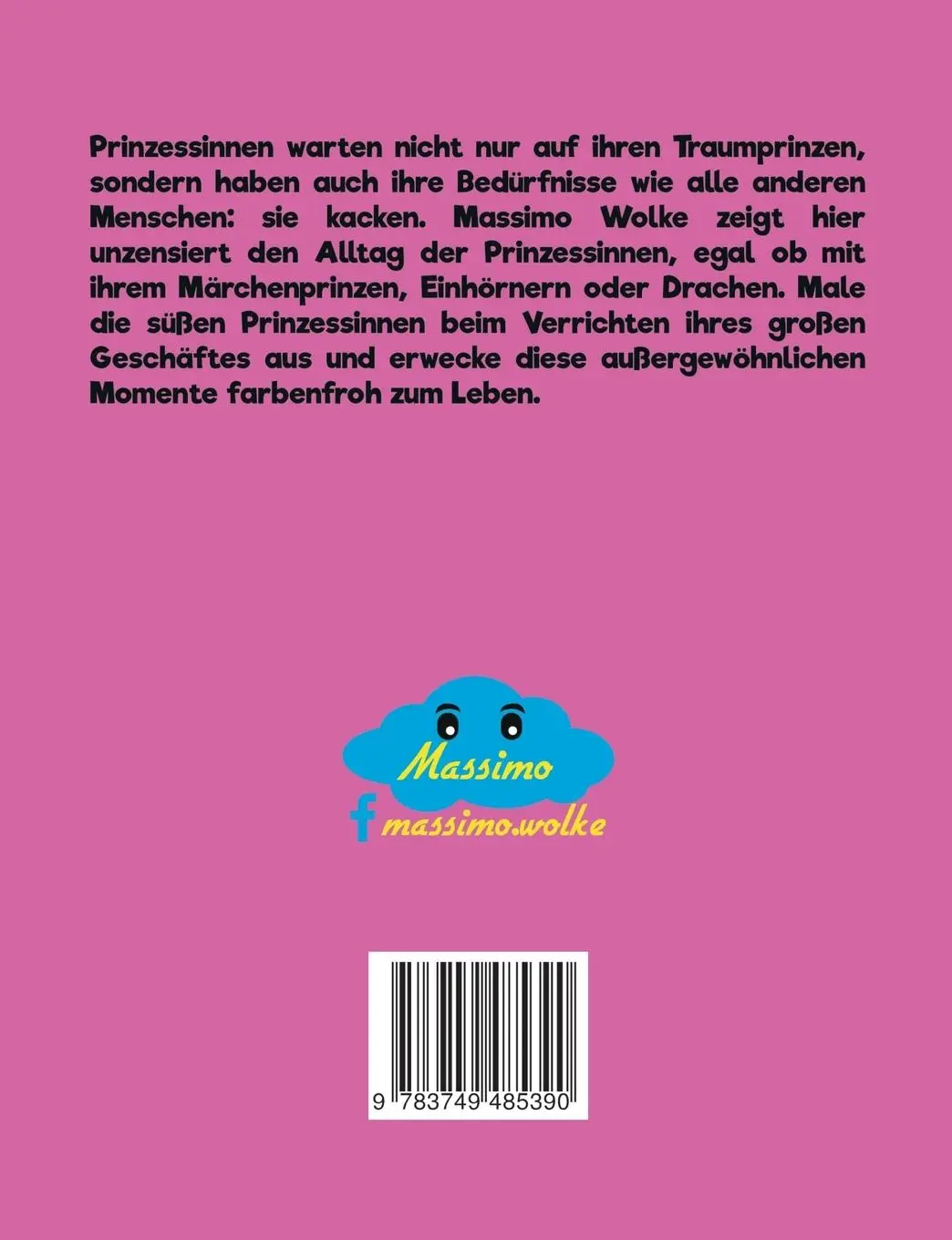 Rückseite: 9783749485390 | Kackende Prinzessinnen - Das Malbuch | Massimo Wolke | Taschenbuch