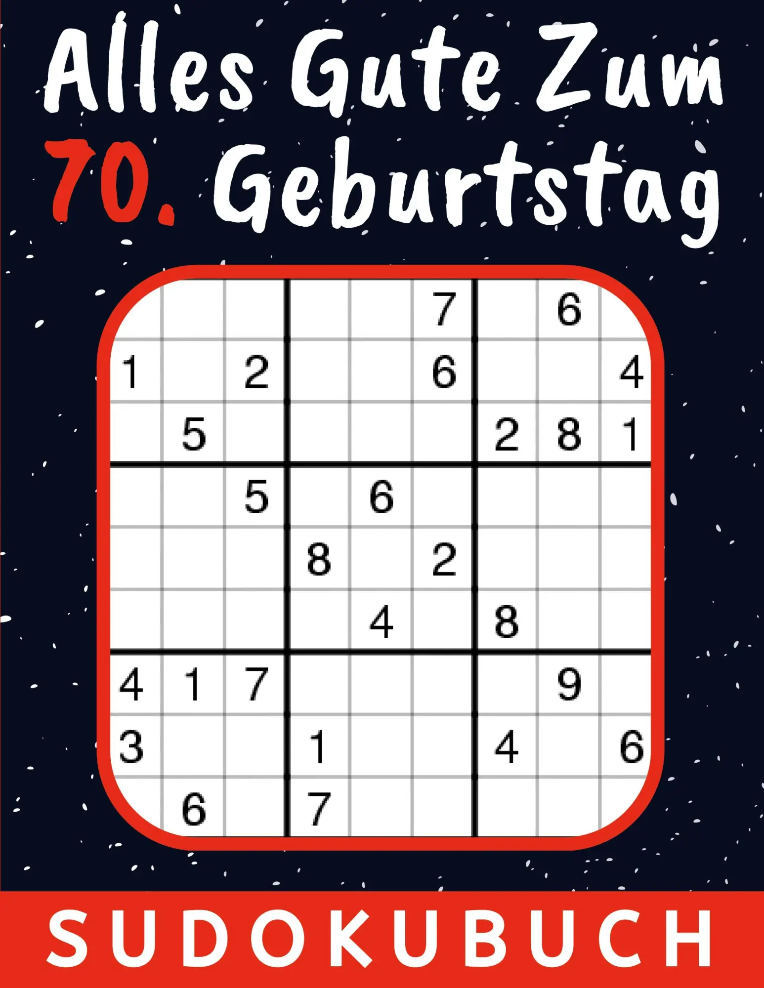 Cover: 9783746025490 | 70 Geburtstag Geschenk Alles Gute zum 70. Geburtstag - Sudoku | Verlag