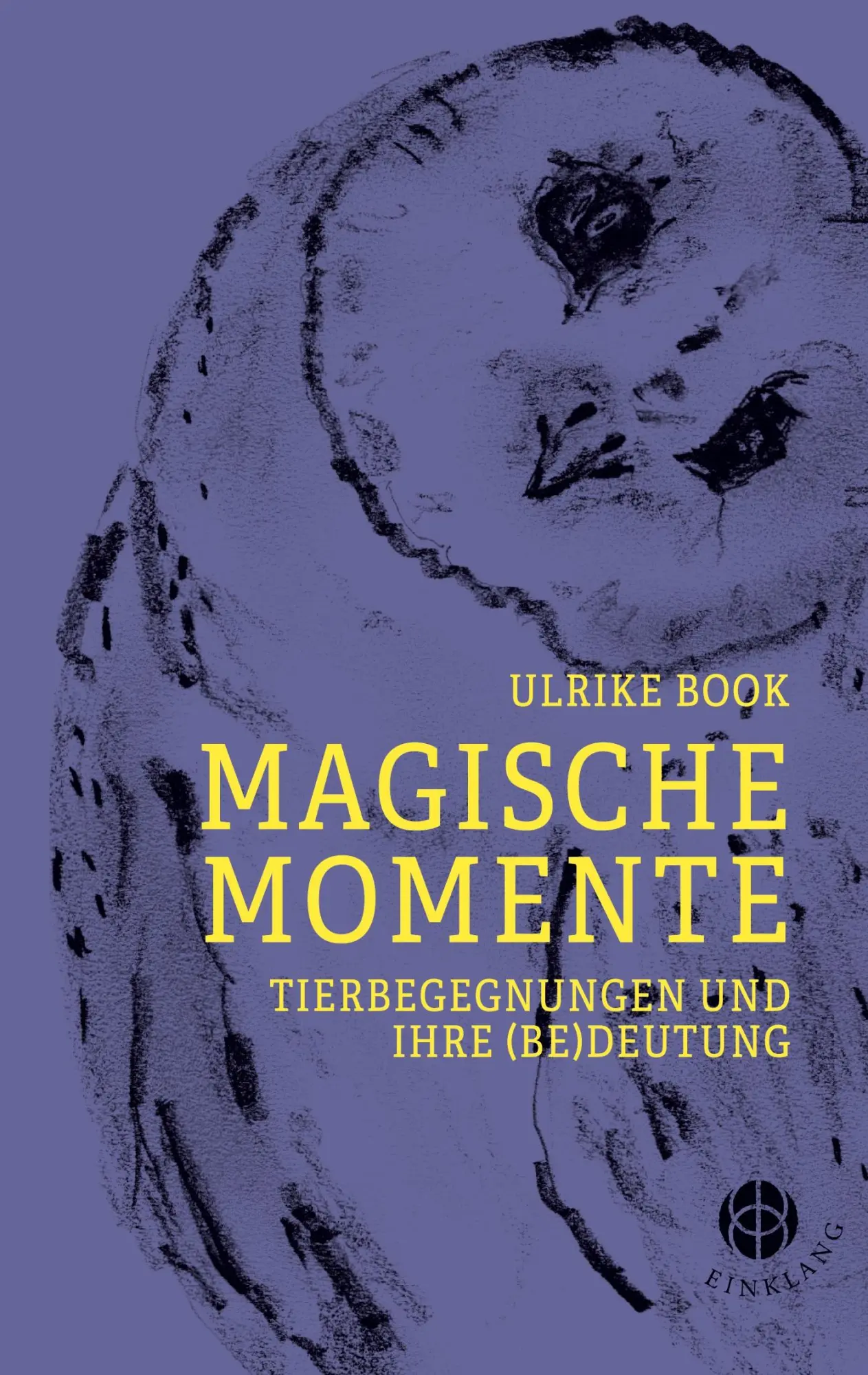 Cover: 9783946315490 | Magische Momente | Tierbegegnungen und ihre (Be-)Deutung | Ulrike Book
