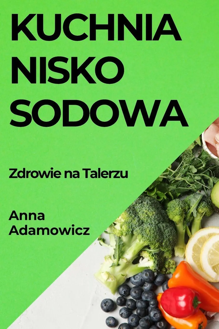 Cover: 9781835865590 | Kuchnia Niskosodowa | Zdrowie na Talerzu | Anna Adamowicz | Buch