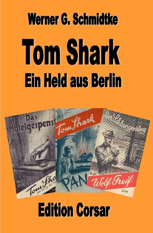 Cover: 9783756535590 | Tom Shark - der König der Detektive | Ein Held aus Berlin. DE | Buch