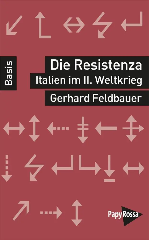 Cover: 9783894385590 | Die Resistenza - Italien im Zweiten Weltkrieg | Gerhard Feldbauer