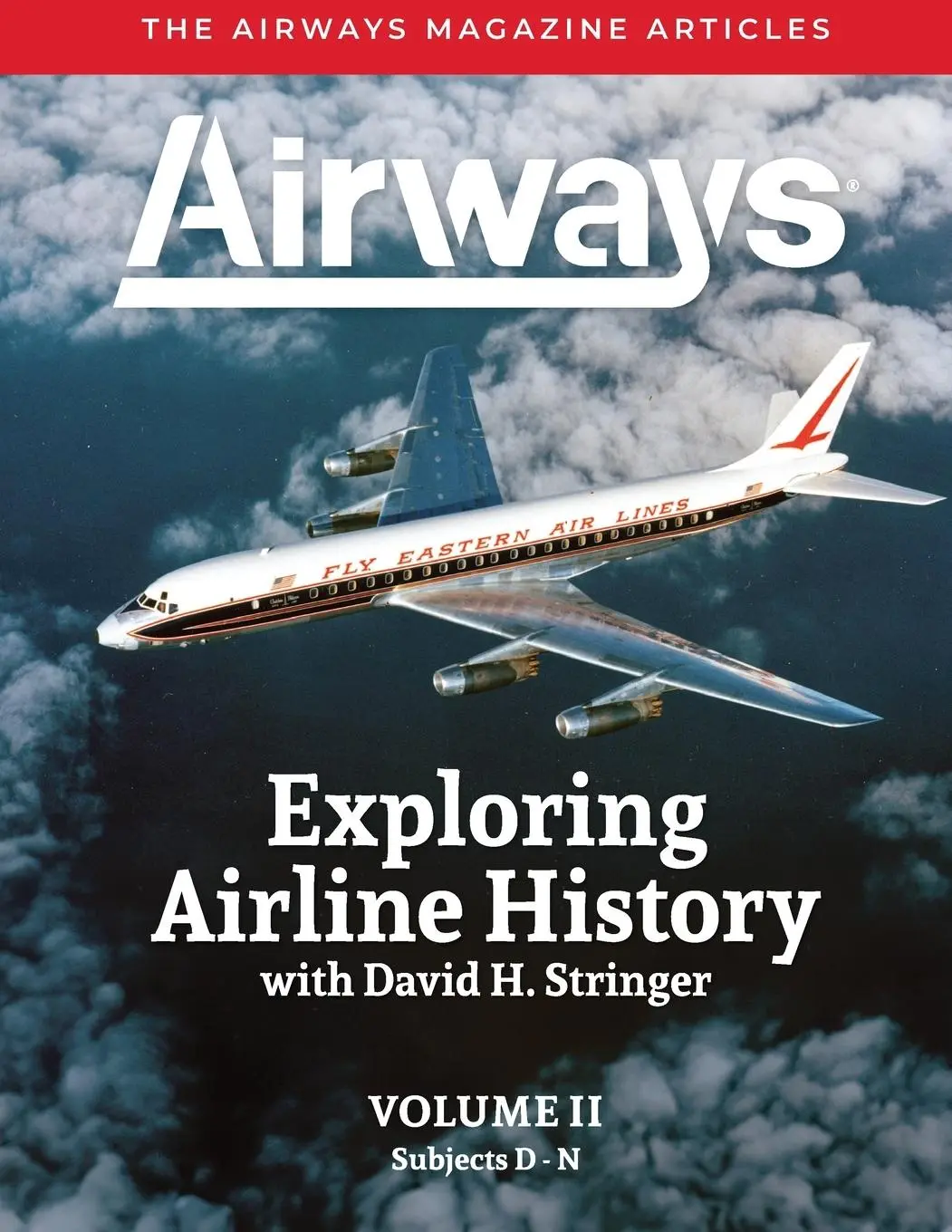 Cover: 9798218695590 | Exploring Airline History with David H. Stringer, Volume Two,...