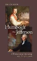 Cover: 9780813935690 | Humboldt and Jefferson – A Transatlantic Friendship of the...