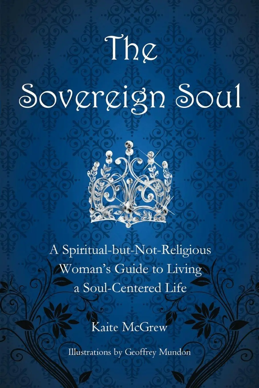 Cover: 9781452555690 | The Sovereign Soul | Kaite McGrew | Taschenbuch | Englisch | 2012