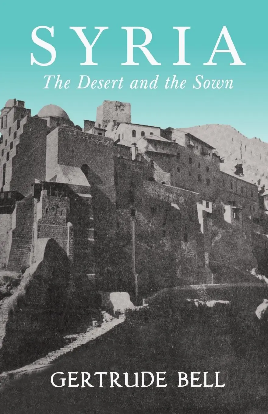Cover: 9781528715690 | Syria - The Desert and The Sown | Gertrude Bell | Taschenbuch | 2020