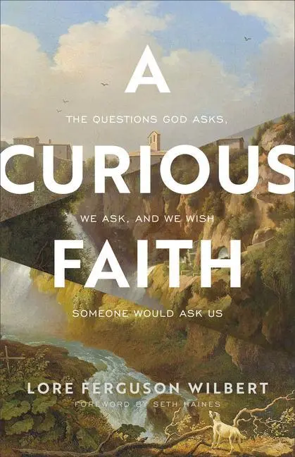 Cover: 9781587435690 | A Curious Faith | Lore Ferguson Wilbert | Taschenbuch | Englisch