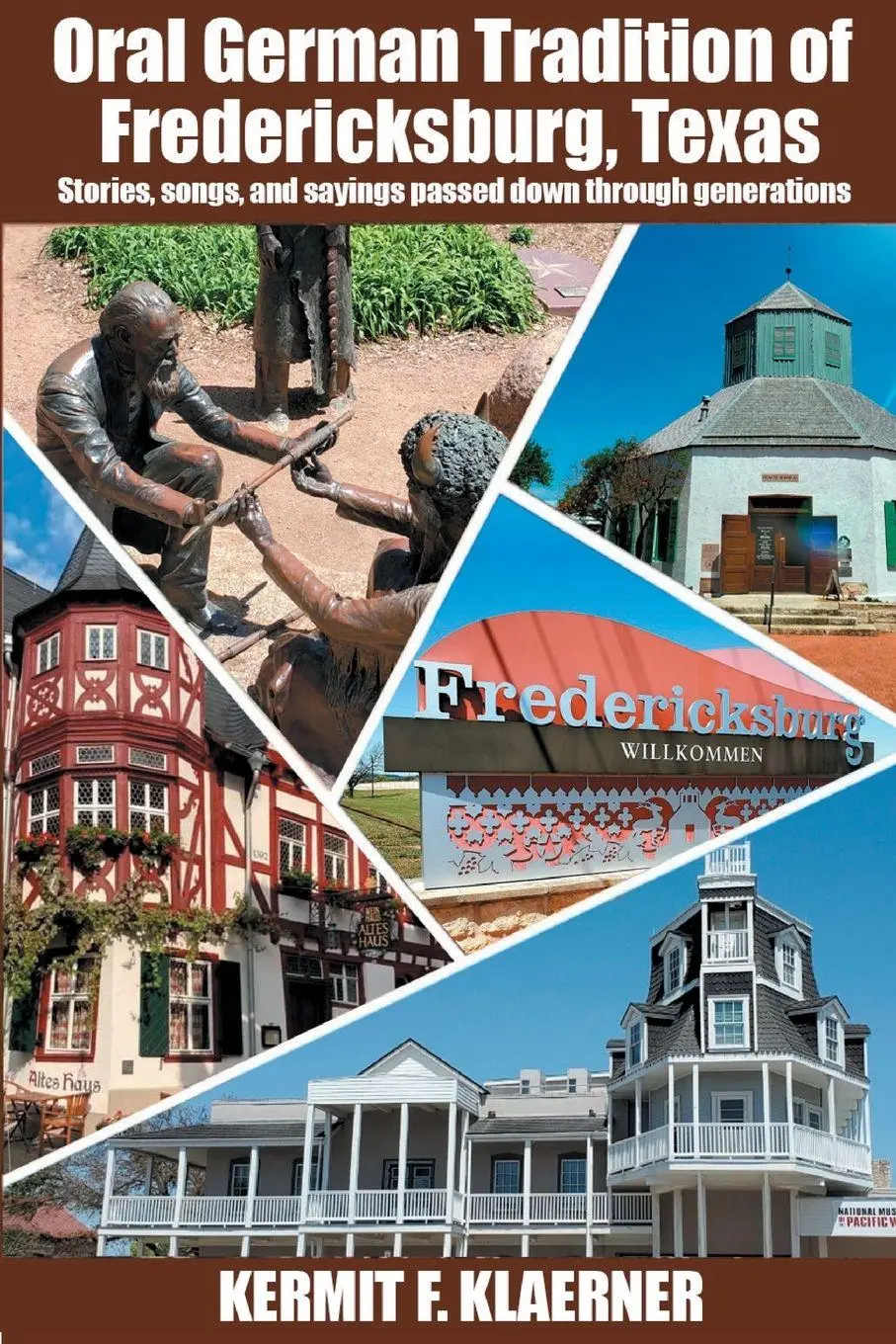 Cover: 9781638775690 | Oral German Tradition of Fredericksburg, Texas | Kermit F Klaerner