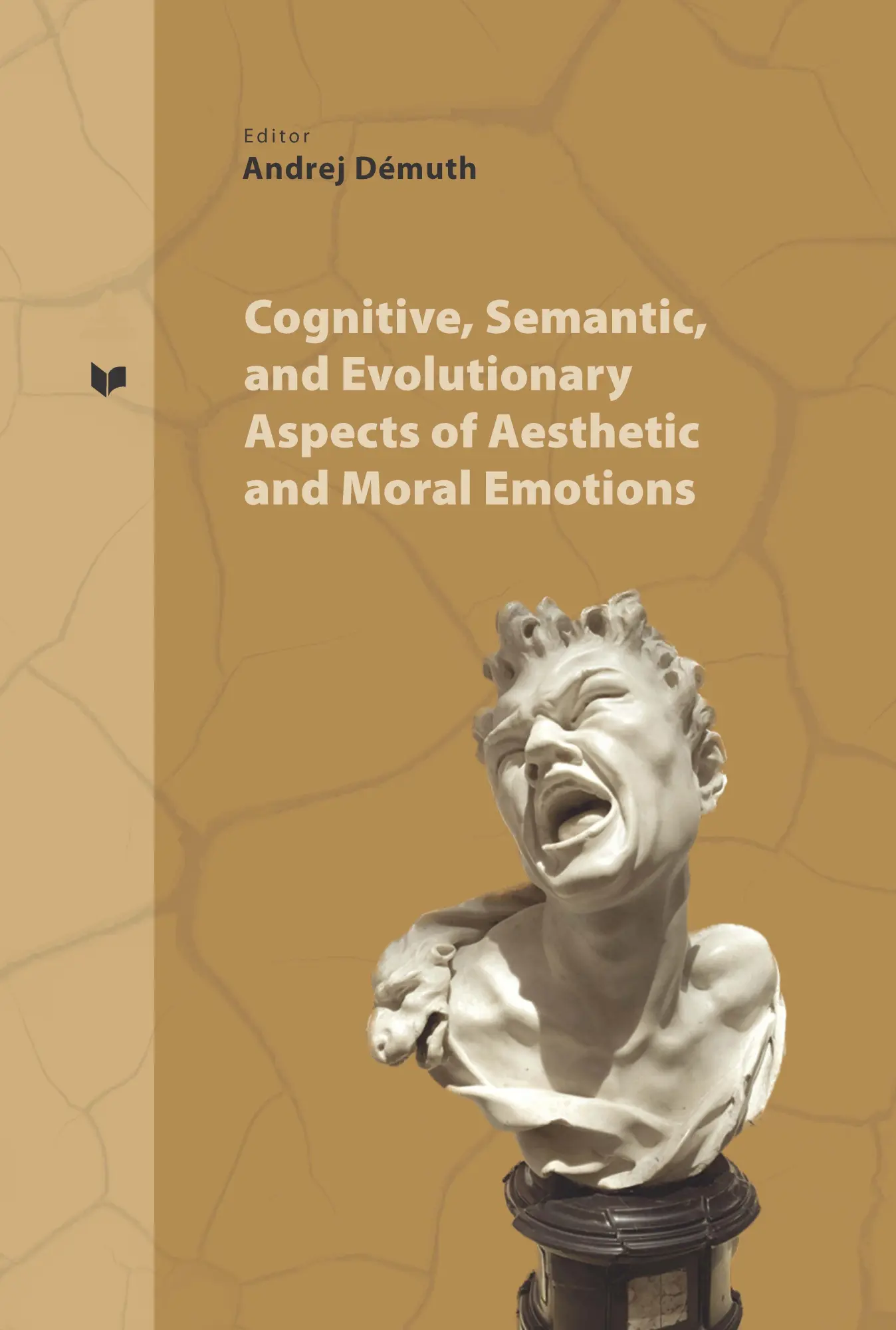 Cognitive, Semantic and Evolutionary Aspects of Aesthetic and Moral Emotions (Spectrum Slovakia, Band 48)