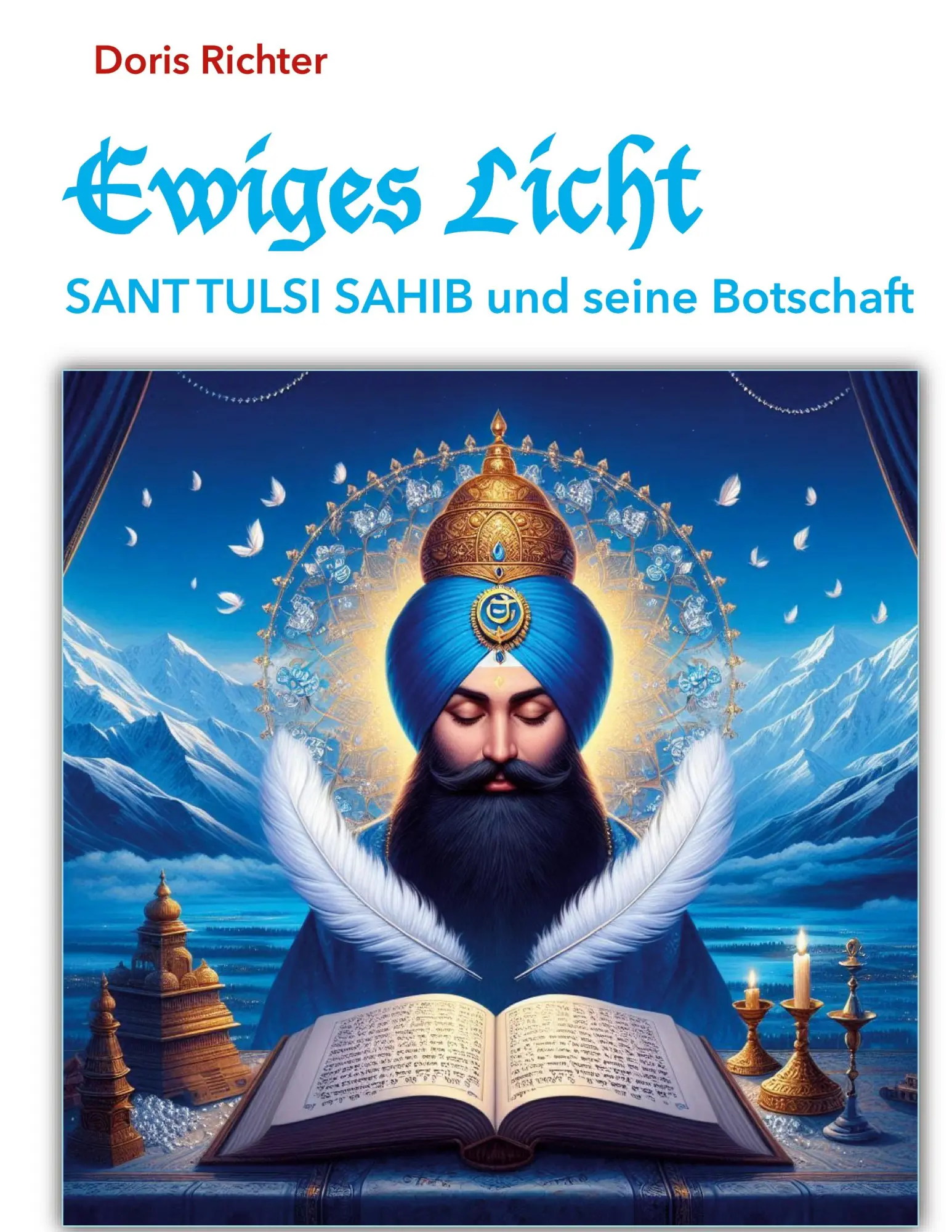 Cover: 9783769325690 | Ewiges Licht - Sant Tulsi Sahib und seine Botschaft | Doris Richter