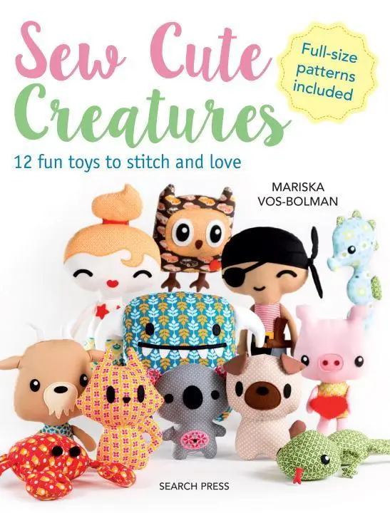 Cover: 9781782215790 | Sew Cute Creatures | 12 Fun Toys to Stitch and Love | Vol-Bolman