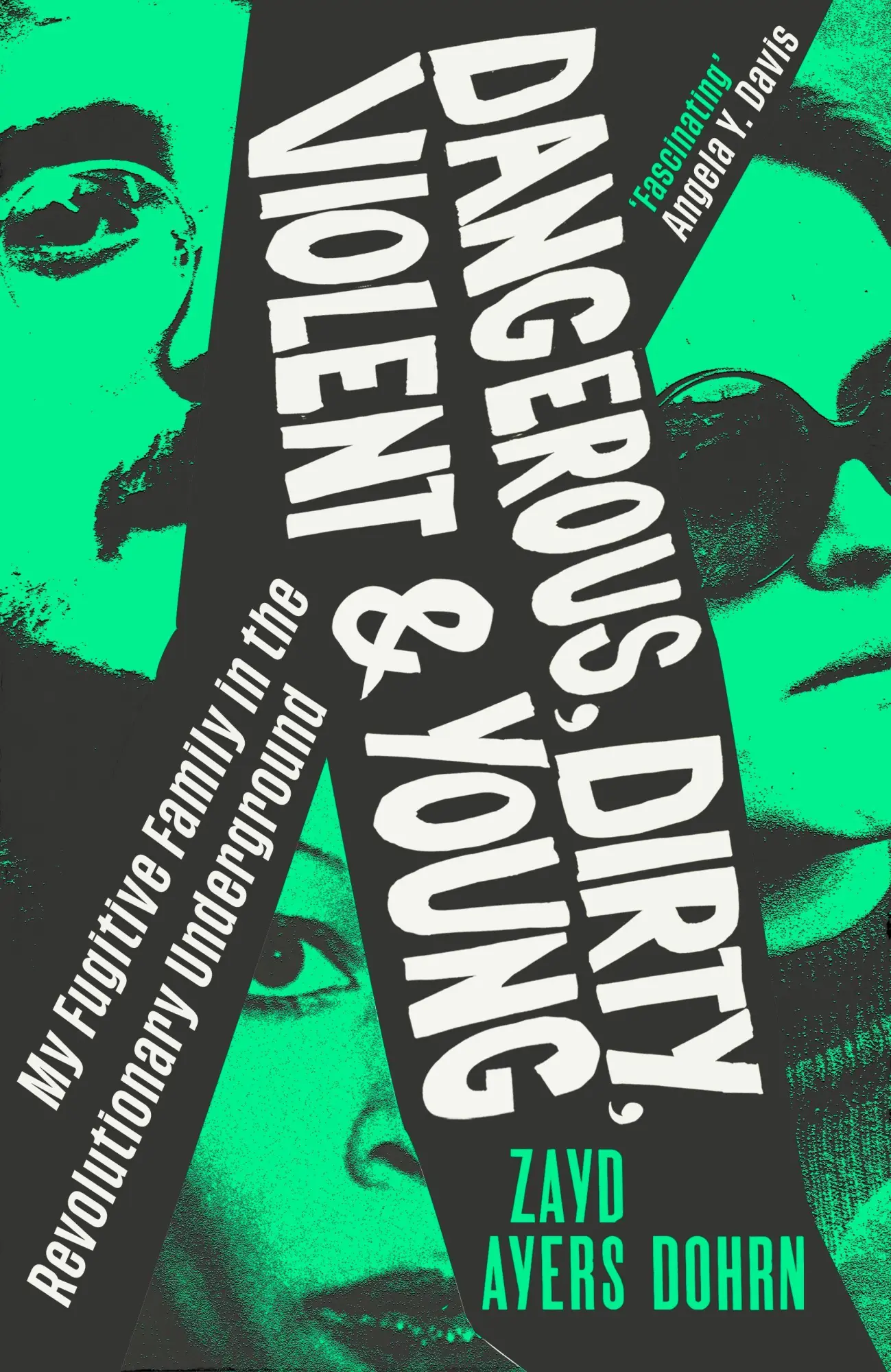 Cover: 9781784745790 | Dangerous, Dirty, Violent and Young | Zayd Ayers Dohrn | Taschenbuch