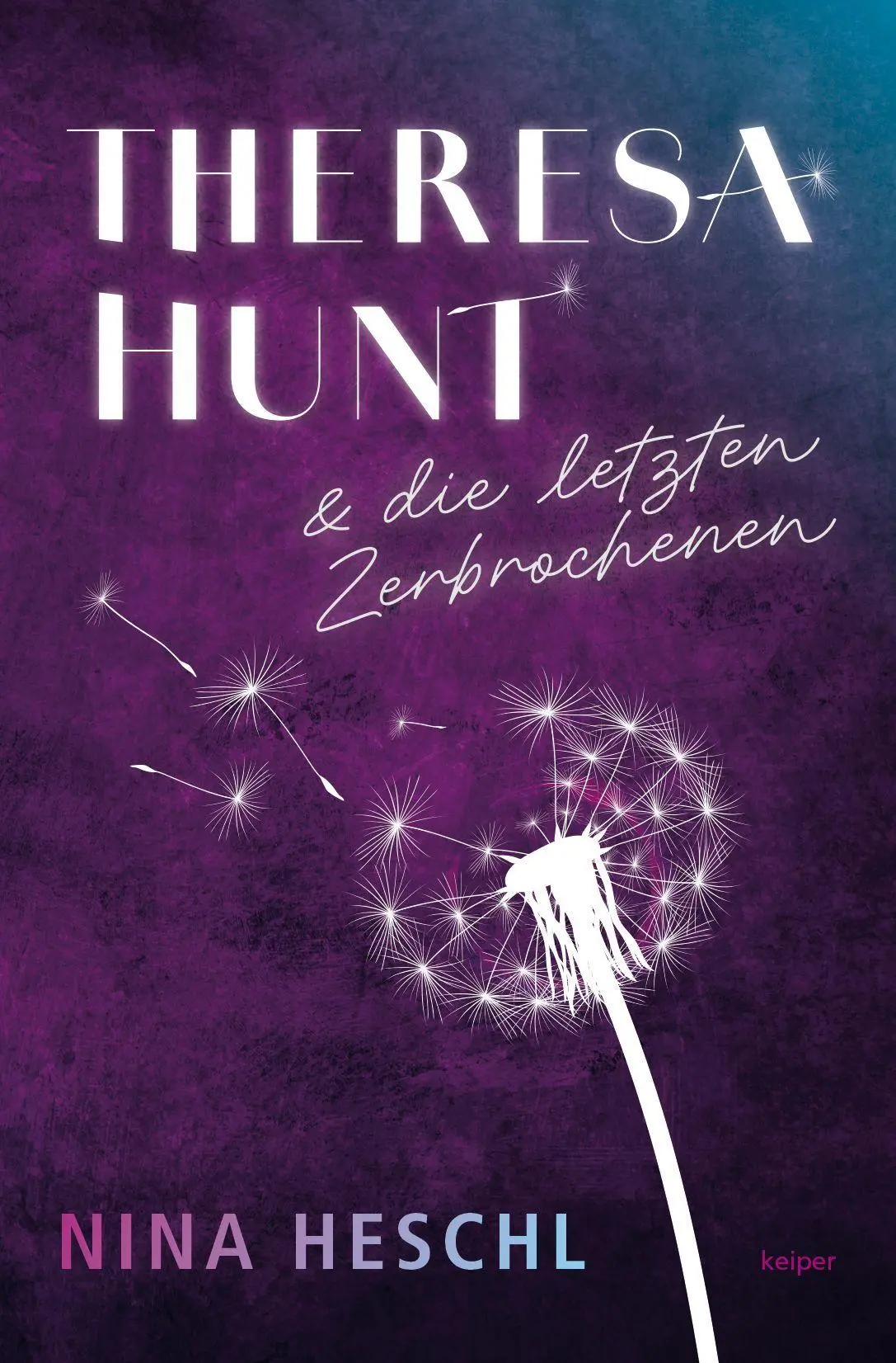 Theresa Hunt und die letzten Zerbrochenen - Neuware