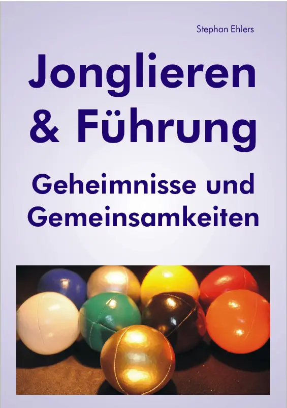 Cover: 9783940965790 | Jonglieren &amp; Führung (Taschenbuch) | Geheimnisse und Gemeinsamkeiten
