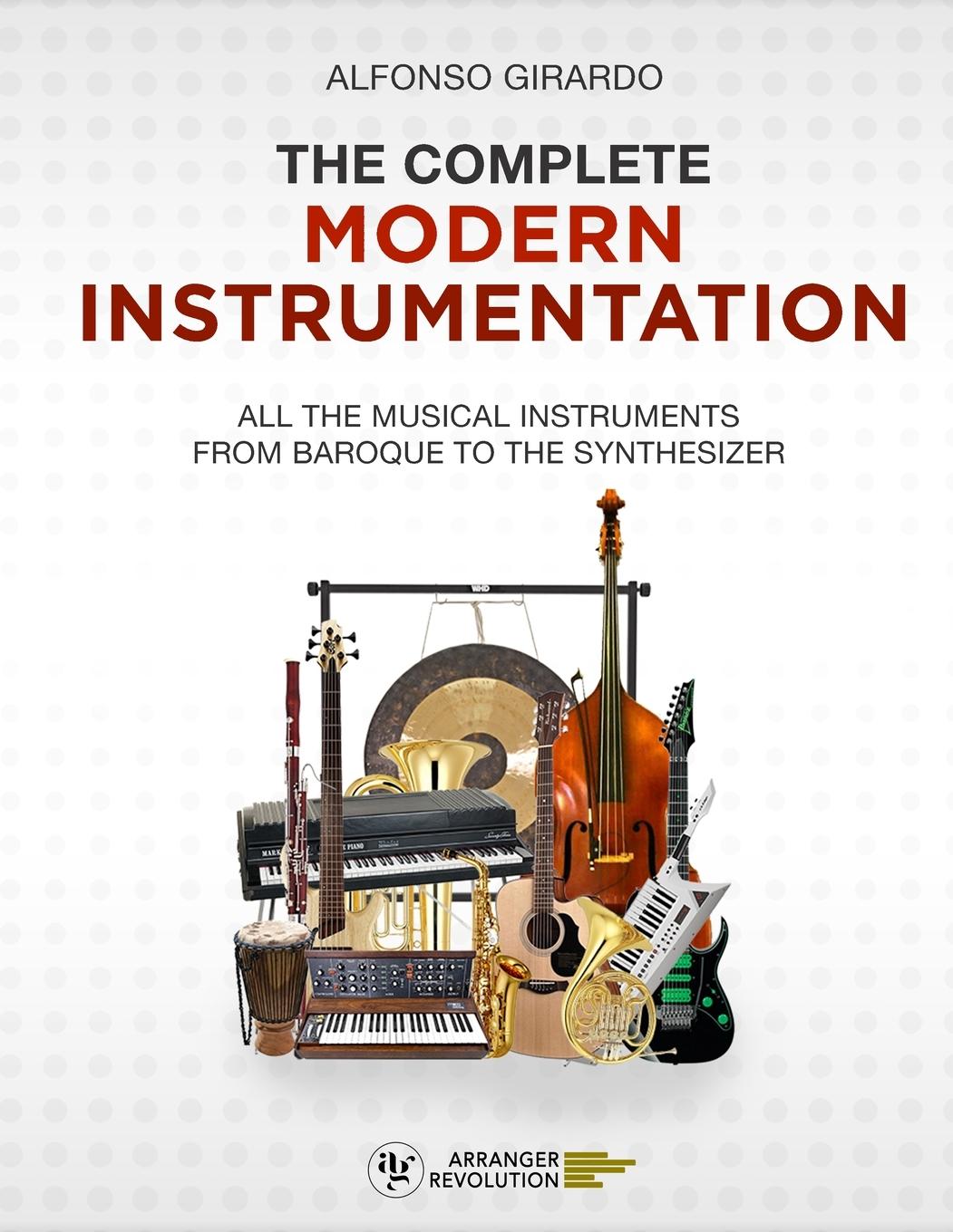 Cover: 9791221005790 | The Complete Modern Instrumentation | Alfonso Girardo | Taschenbuch