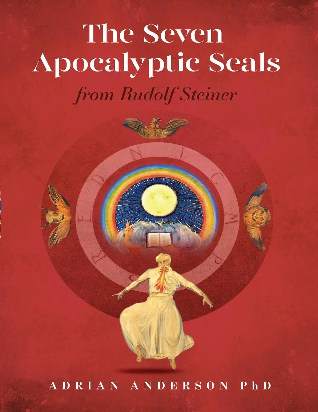 Cover: 9780648135890 | The Seven Apocalyptic Seals | From Rudolf Steiner | Adrian Anderson
