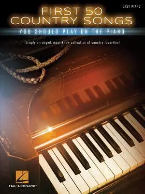 Cover: 9781495035890 | First 50 Country Songs You Should Play on the Piano | Hal Leonard Corp