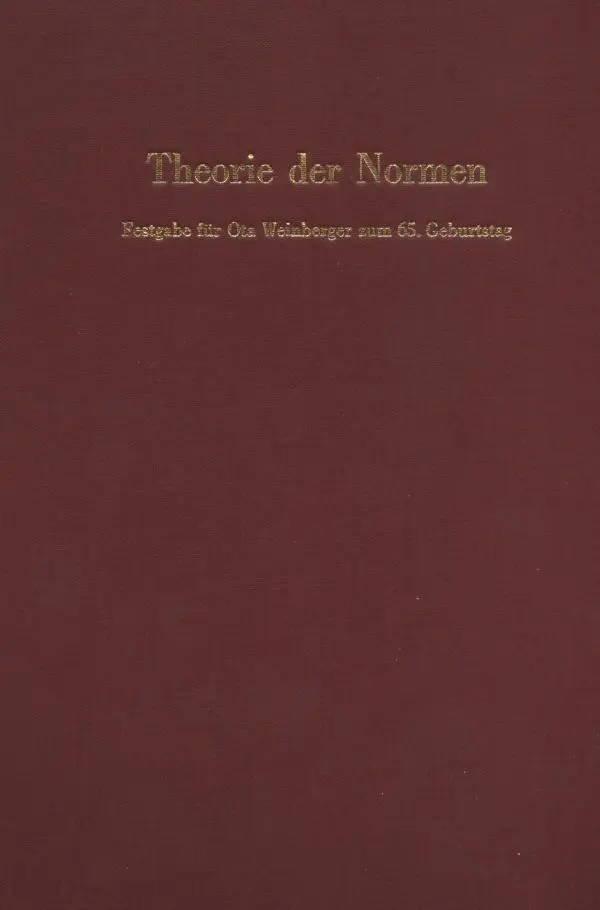 Cover: 9783428055890 | Theorie der Normen. | Festgabe für Ota Weinberger zum 65. Geburtstag.