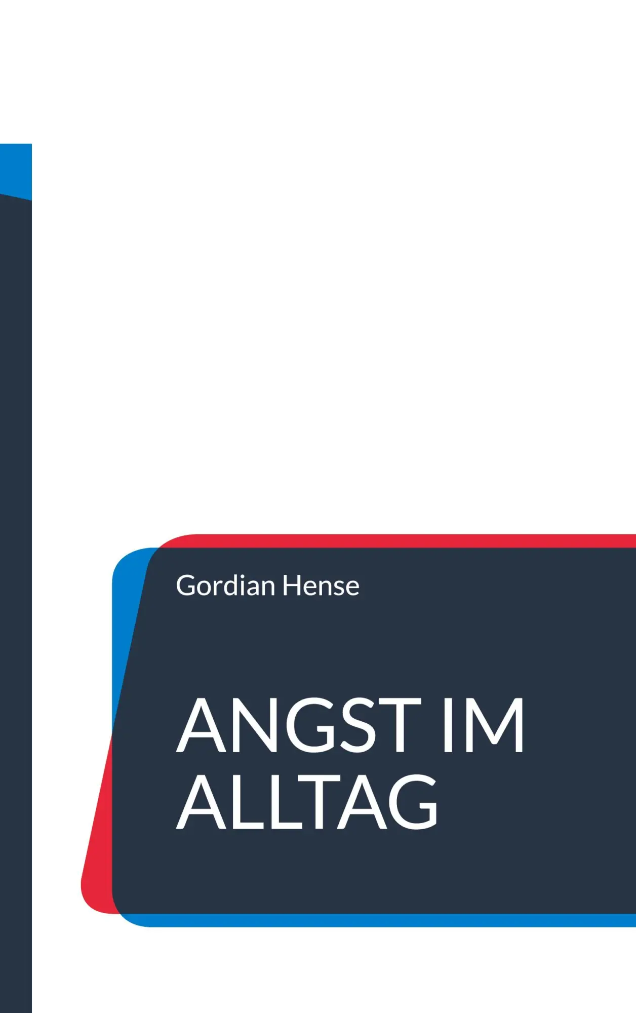 Cover: 9783695125890 | Angst im Alltag | Gordian Hense | Taschenbuch | 86 S. | Deutsch | 2026