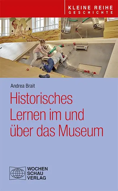 Cover: 9783734415890 | Historisches Lernen im und über das Museum | Andrea Brait | Buch