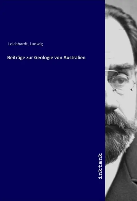 Cover: 9783747765890 | Beiträge zur Geologie von Australien | Ludwig Leichhardt | Taschenbuch