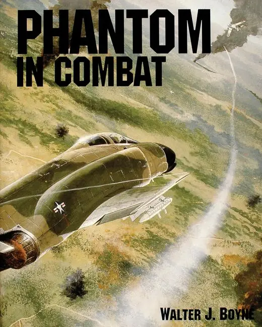 Cover: 9780887405990 | Phantom in Combat | Walter J Boyne | Buch | Gebunden | Englisch | 1997