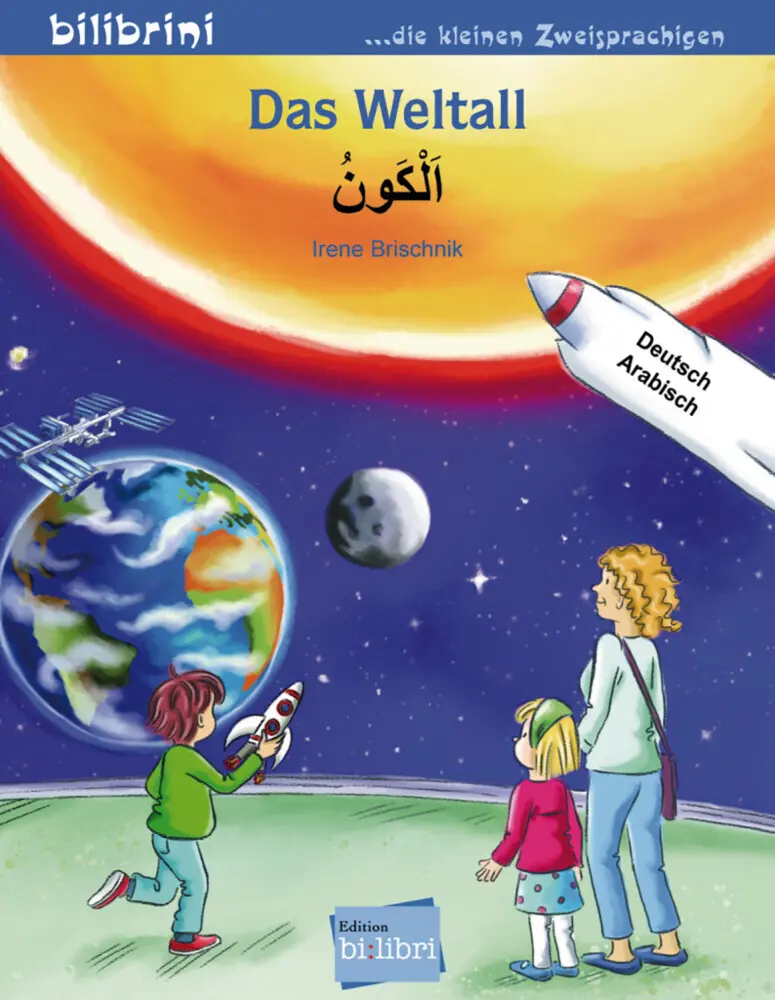 Cover: 9783196395990 | Das Weltall (Deutsch-Arabisch) | Zweisprachiges Kinderbuch | Brischnik