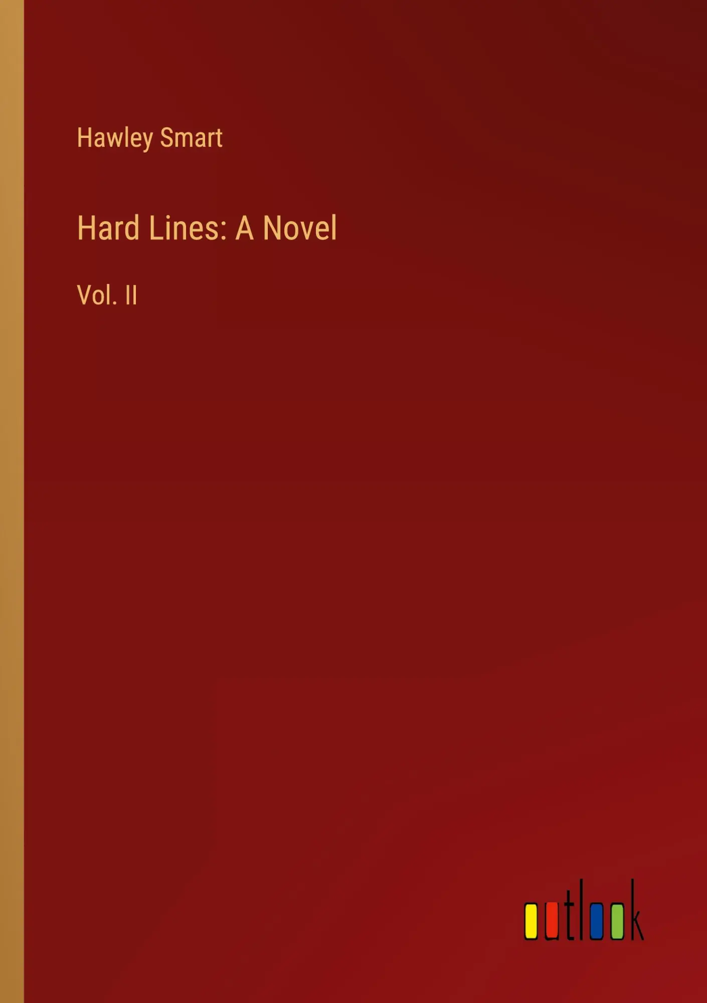 Hard Lines: A Novel: Vol. II