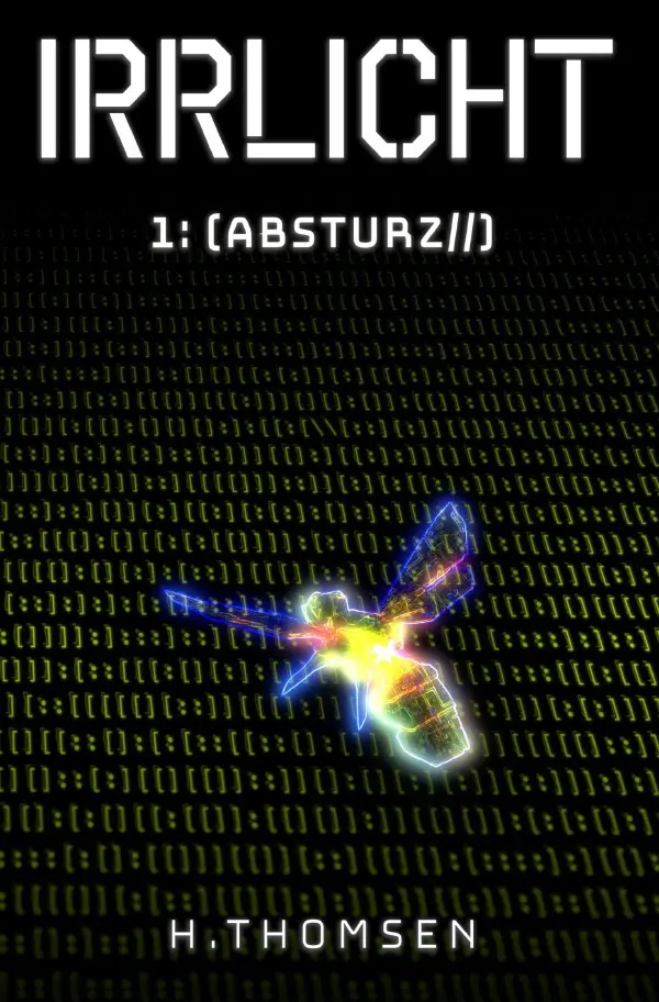 Cover: 9783819715990 | IRRLICHT 1: Absturz | Eine Cyberpunk Serie | Hendrik Thomsen | Buch