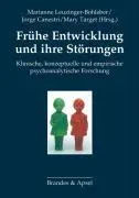 Cover: 9783860995990 | Frühe Entwicklung und ihre Störungen | Marianne Leuzinger-Bohleber