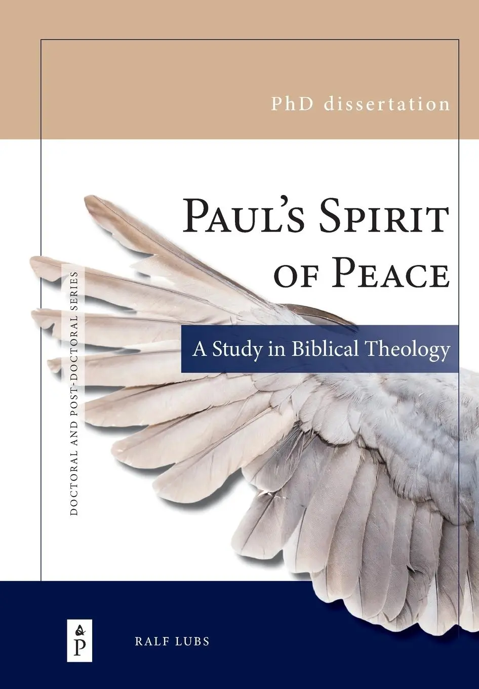 Cover: 9789464775990 | Paul's Spirit of Peace | A Study in Biblical Theology | Ralf Lubs