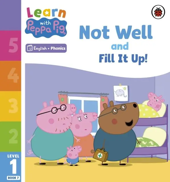 Cover: 9780241576090 | Learn with Peppa Phonics Level 1 Book 7 - Not Well and Fill it Up!...