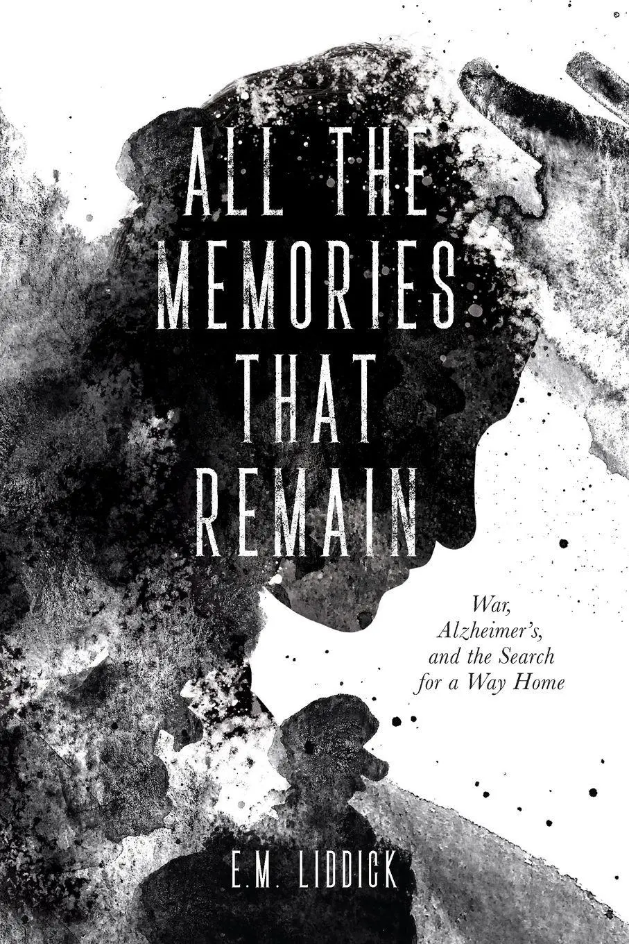 Cover: 9781960146090 | All the Memories That Remain | E. M. Liddick | Taschenbuch | Englisch