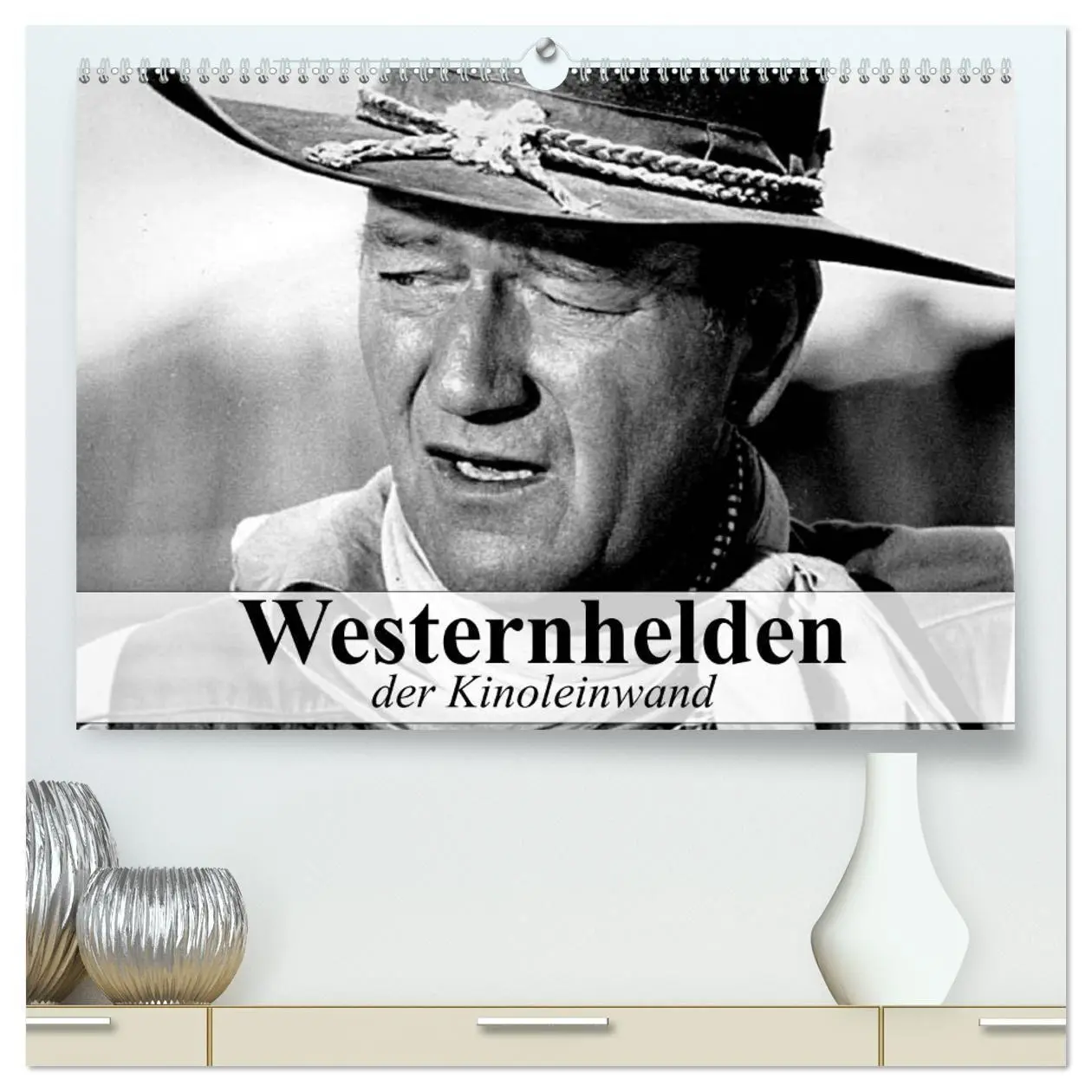 Cover: 9783516046090 | Westernhelden der Kinoleinwand (hochwertiger Premium Wandkalender...