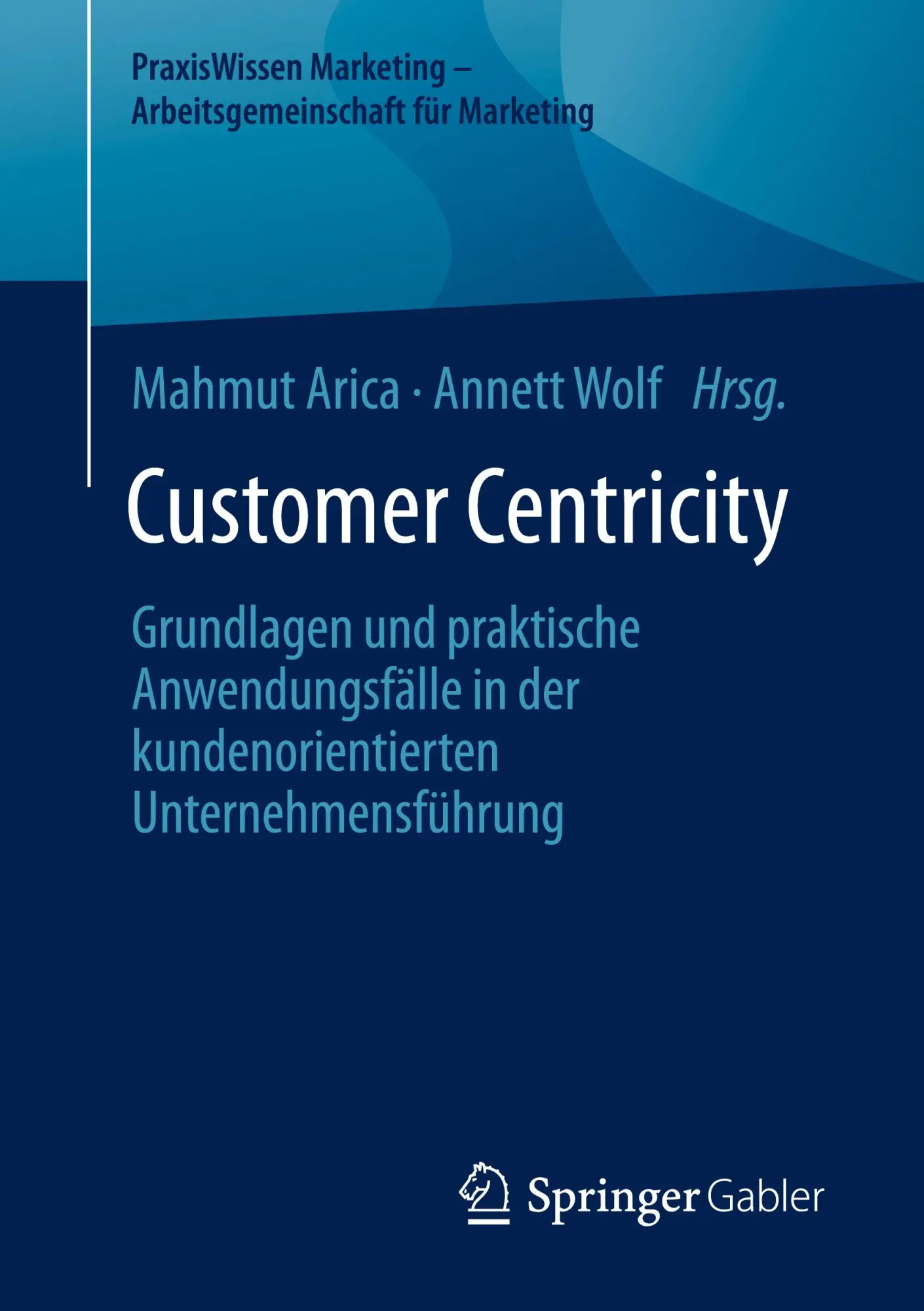 Cover: 9783658476090 | Customer Centricity | Mahmut Arica (u. a.) | Taschenbuch | xv | 2025