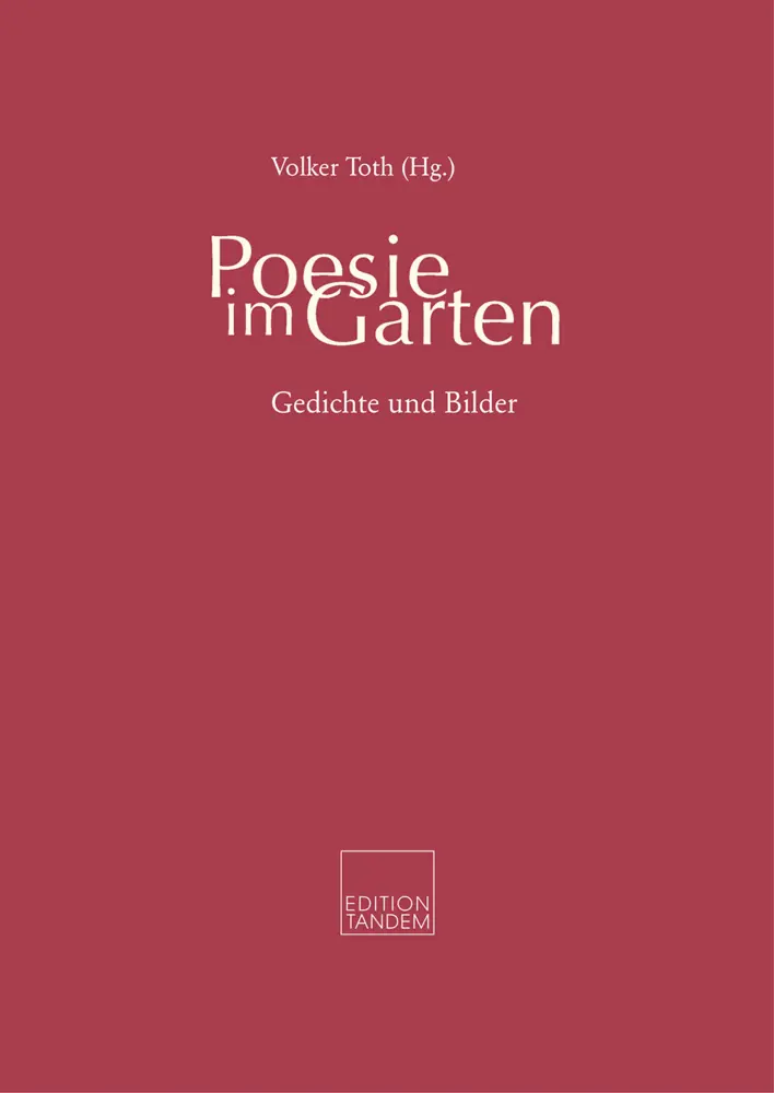Cover: 9783903516090 | Poesie im Garten | Gedichte und Bilder | Volker Toth | Taschenbuch
