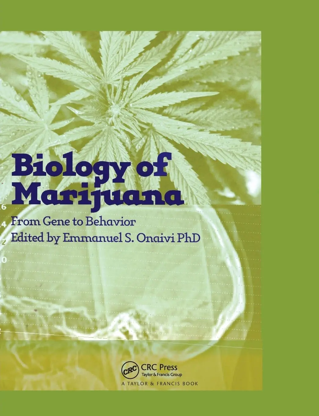 Cover: 9780367396190 | The Biology of Marijuana | From Gene to Behavior | Emmanuel S Onaivi
