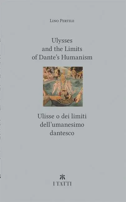 Cover: 9780674296190 | Ulysses and the Limits of Dante´s Humanism / Ulisse o dei limiti...