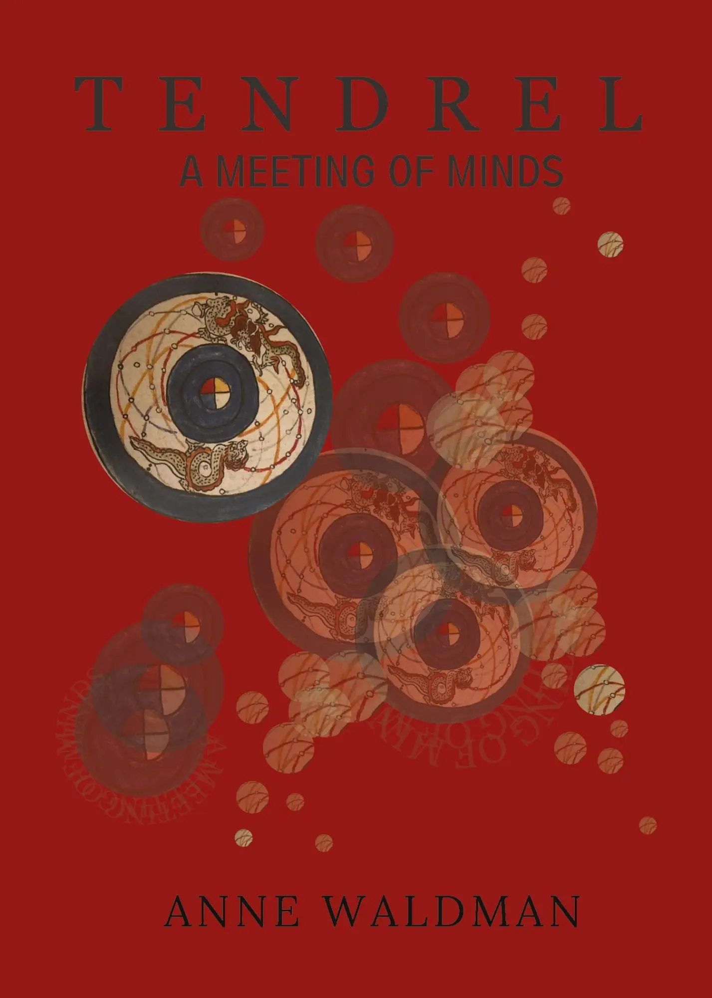 Cover: 9781951226190 | Tendrel | A Meeting of Minds | Anne Waldman | Taschenbuch | Englisch
