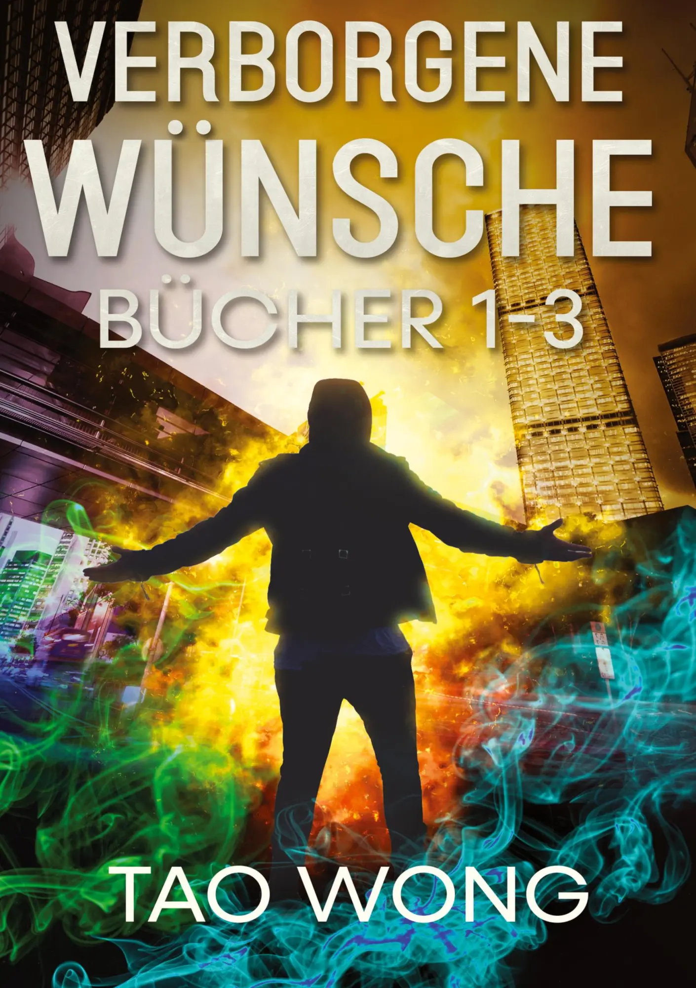Cover: 9783754636190 | Verborgene Wünsche Bücher 1 - 3 | Eine LitRPG Urban Fantasie | Wong