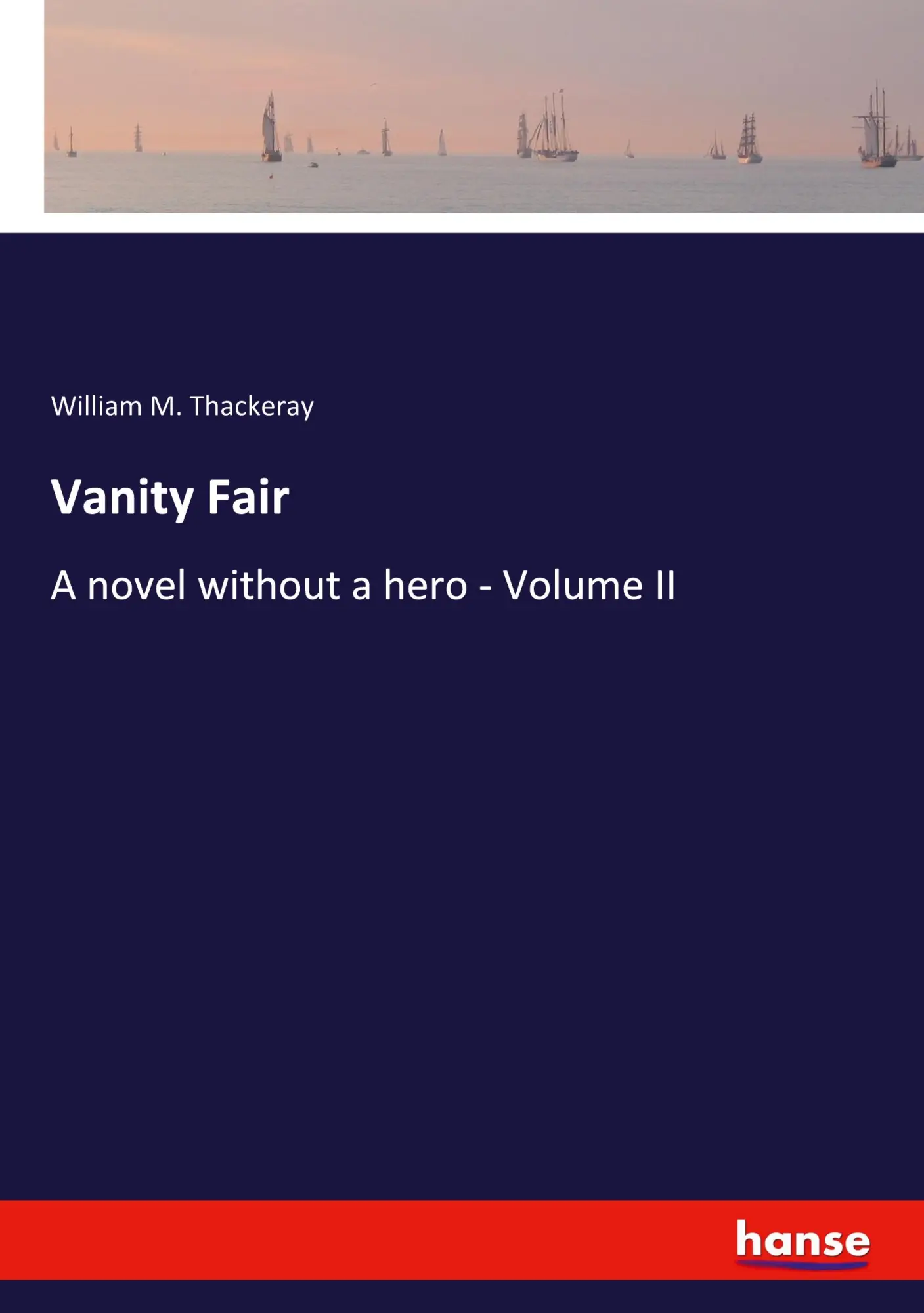 Cover: 9783348106290 | Vanity Fair | A novel without a hero - Volume II | Thackeray | Buch