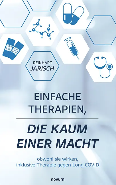 Cover: 9783991306290 | Einfache Therapien, die kaum einer macht | Reinhart Jarisch | Buch