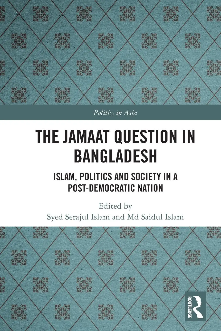 Cover: 9781032316390 | The Jamaat Question in Bangladesh | Syed Serajul Islam (u. a.) | Buch