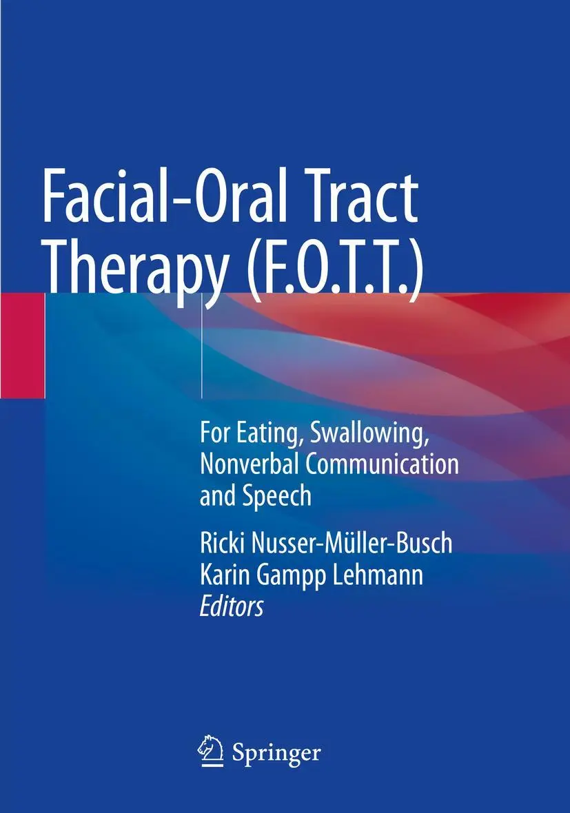 Cover: 9783030516390 | Facial-Oral Tract Therapy (F.O.T.T.) | Karin Gampp Lehmann (u. a.)