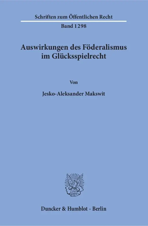 Cover: 9783428146390 | Auswirkungen des Föderalismus im Glücksspielrecht. | Makswit | Buch