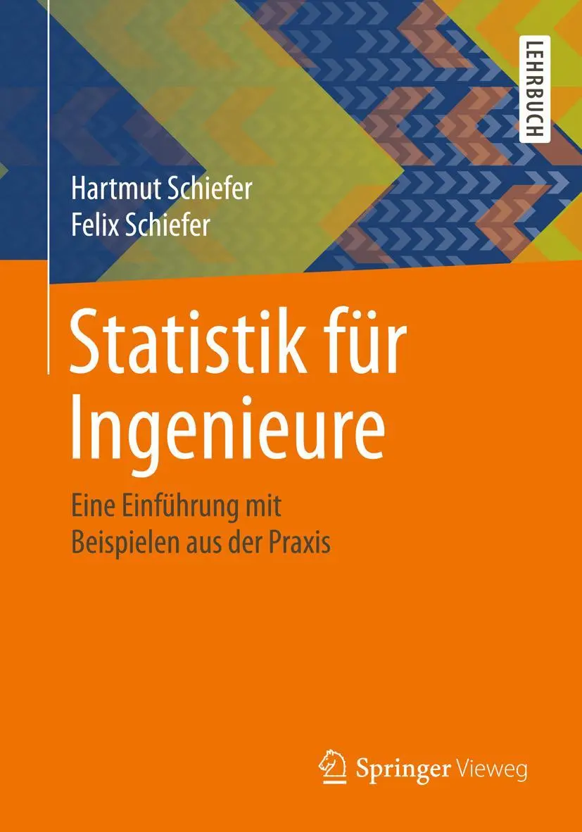 Cover: 9783658206390 | Statistik für Ingenieure | Felix Schiefer (u. a.) | Taschenbuch | xiii