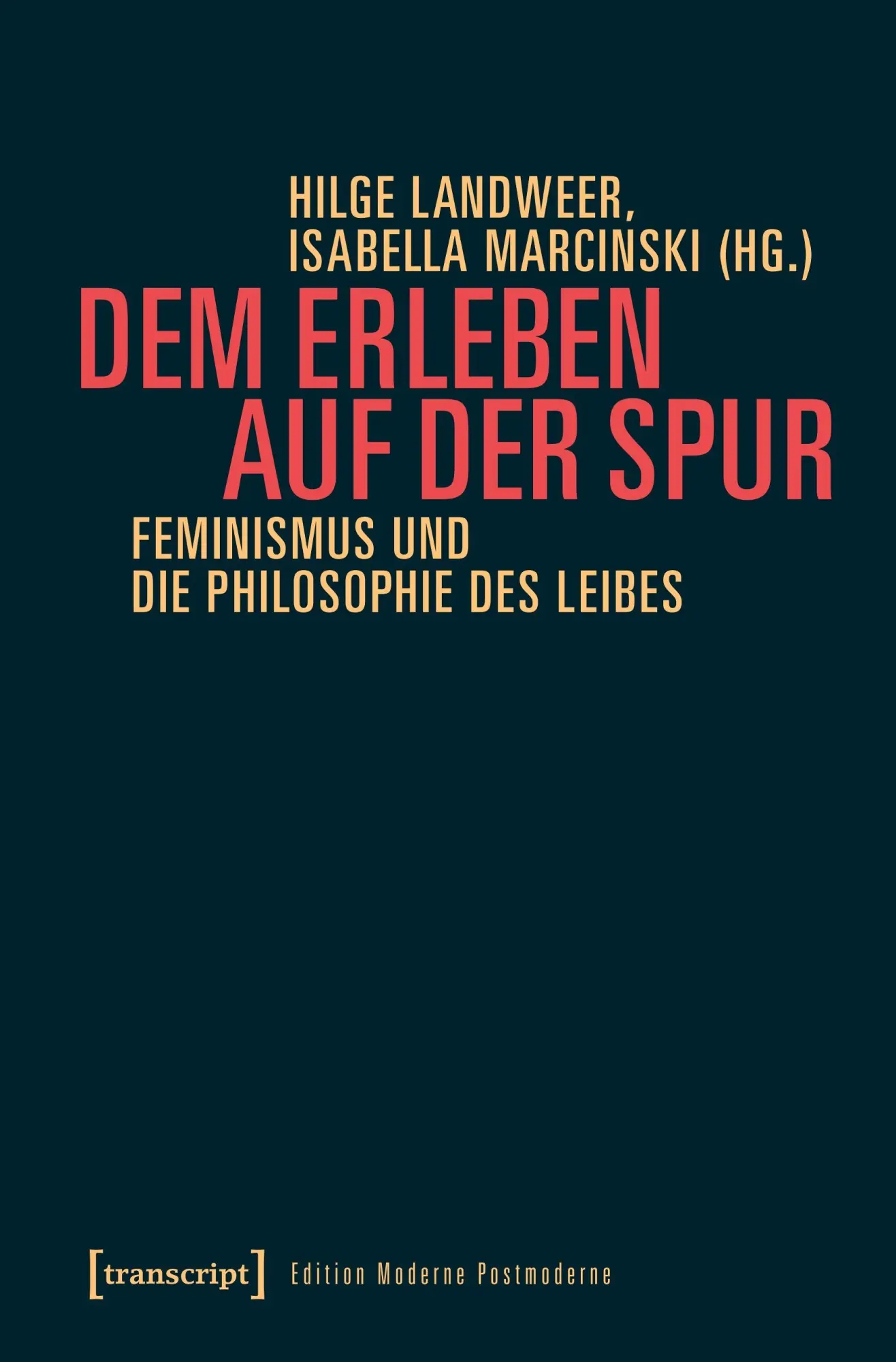 Cover: 9783837636390 | Dem Erleben auf der Spur | Hilge Landweer | Taschenbuch | 330 S.