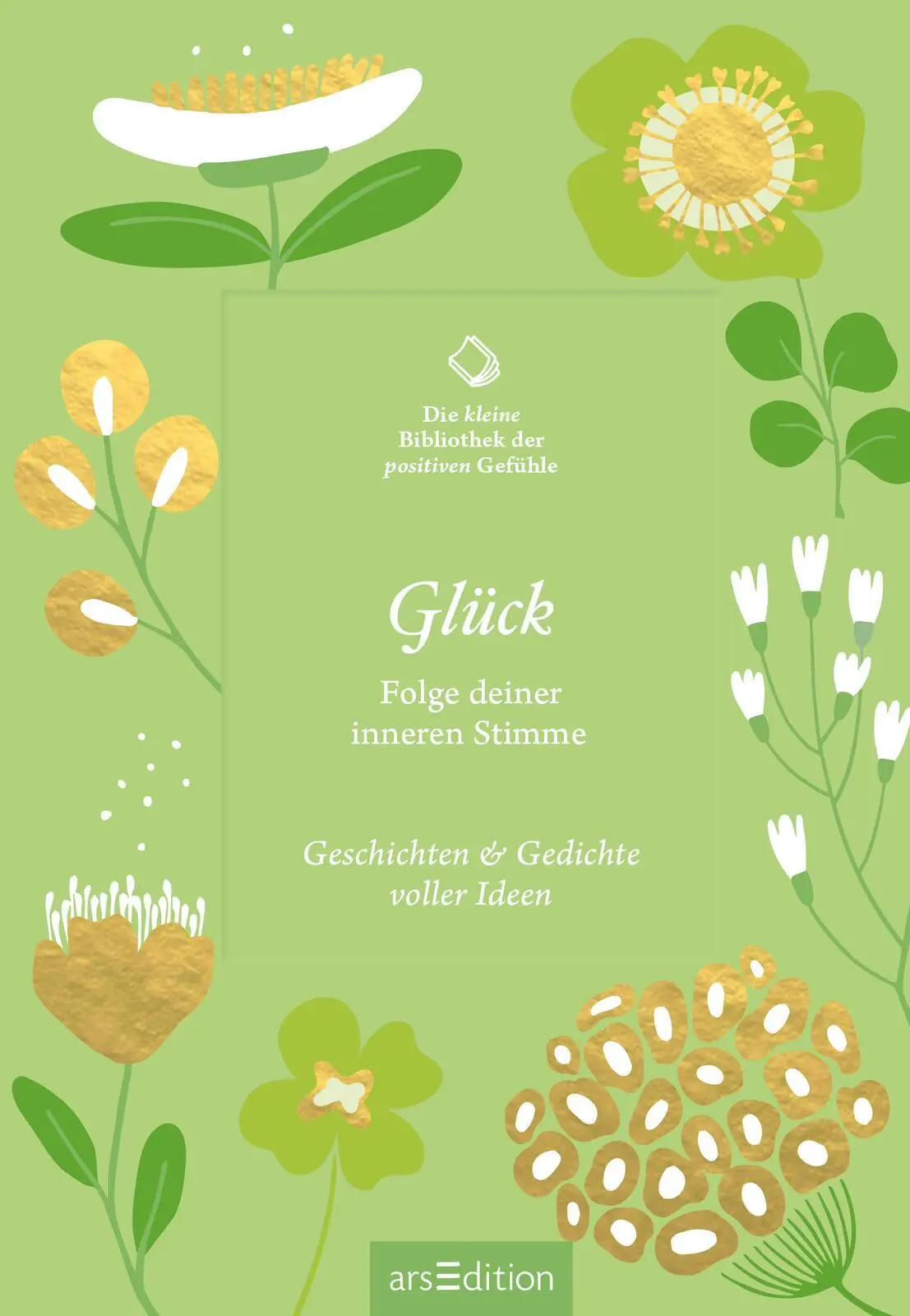 Bild: 9783845866390 | Die kleine Bibliothek der positiven Gefühle: Glück | Buch | 80 S.