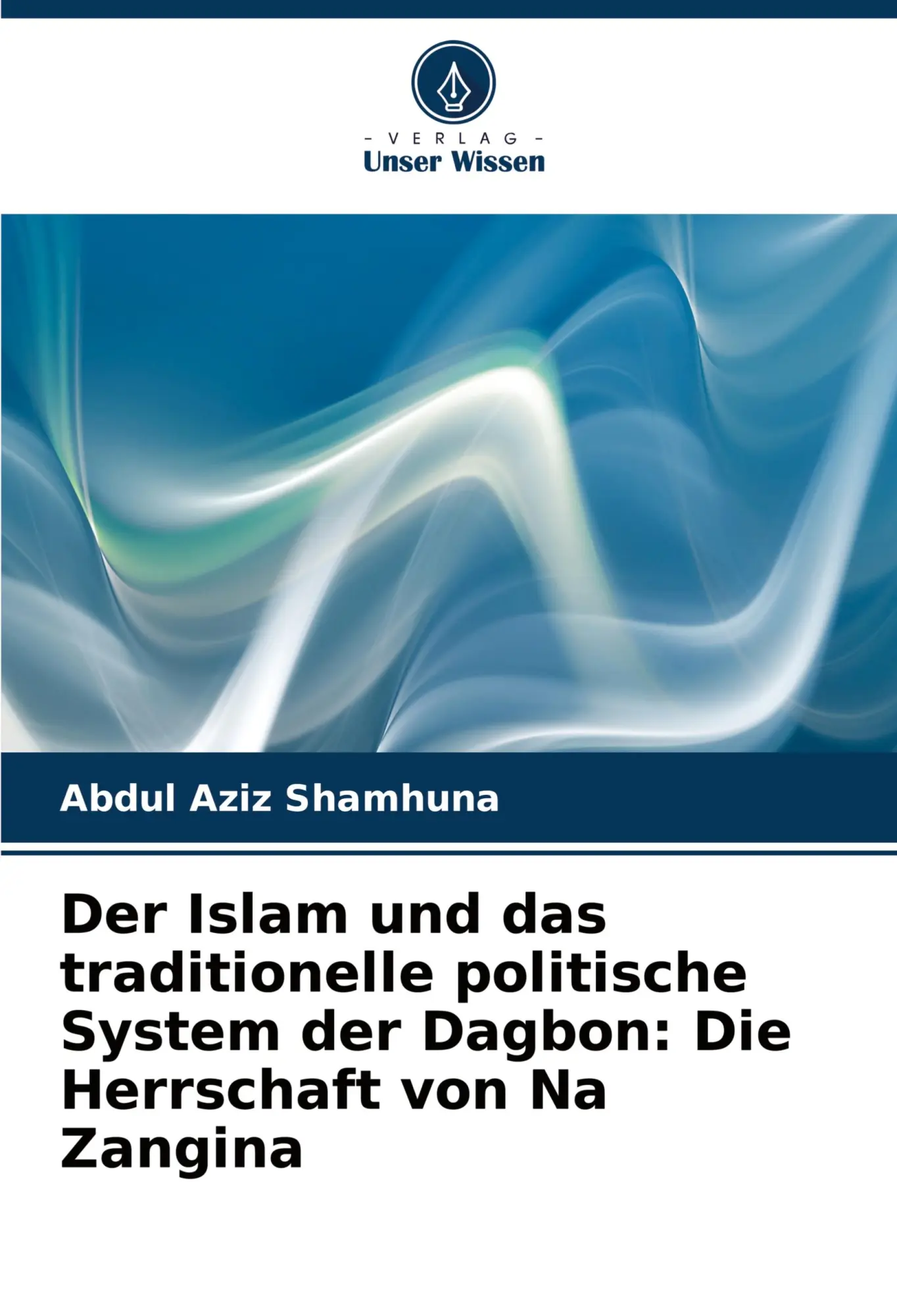 Cover: 9786207696390 | Der Islam und das traditionelle politische System der Dagbon: Die...