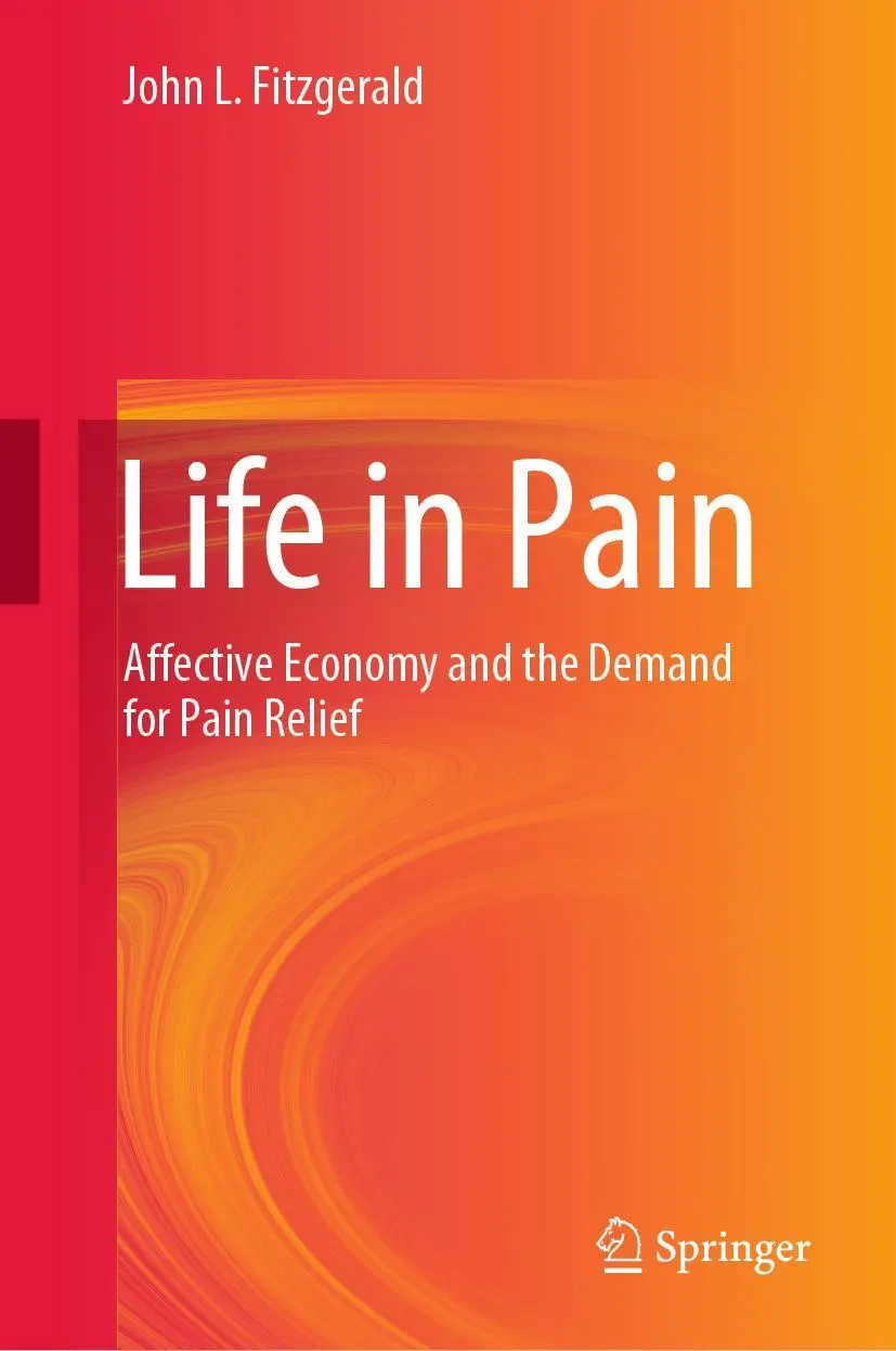 Cover: 9789811056390 | Life in Pain | Affective Economy and the Demand for Pain Relief | Buch